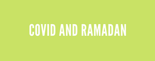 Week In Review: Covid and Ramadan