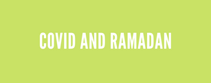 Week In Review: Covid and Ramadan