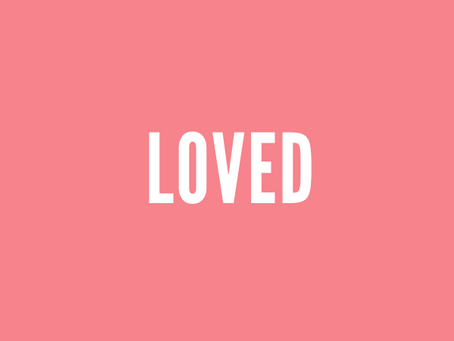Week In Review: Loved
