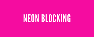 Fashion Tuesday: Neon Blocking