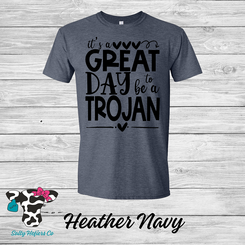 It's A Great Day To Be A Trojan - Adult T-Shirts