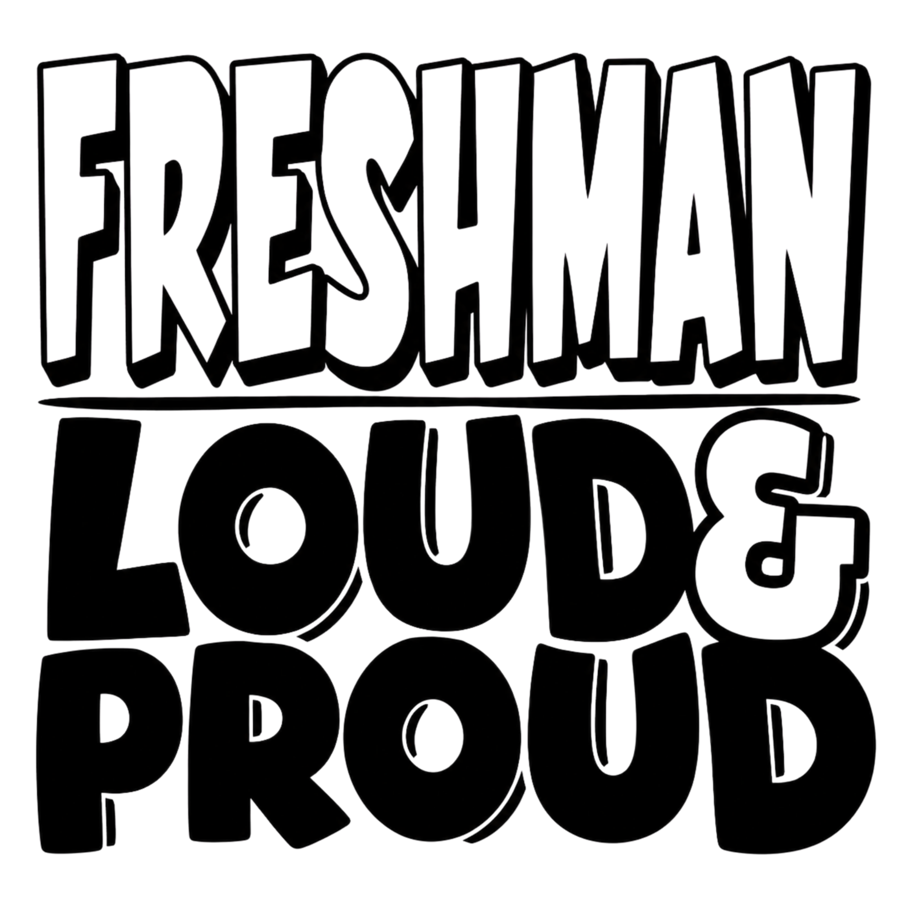 1479 Freshman Loud & Proud