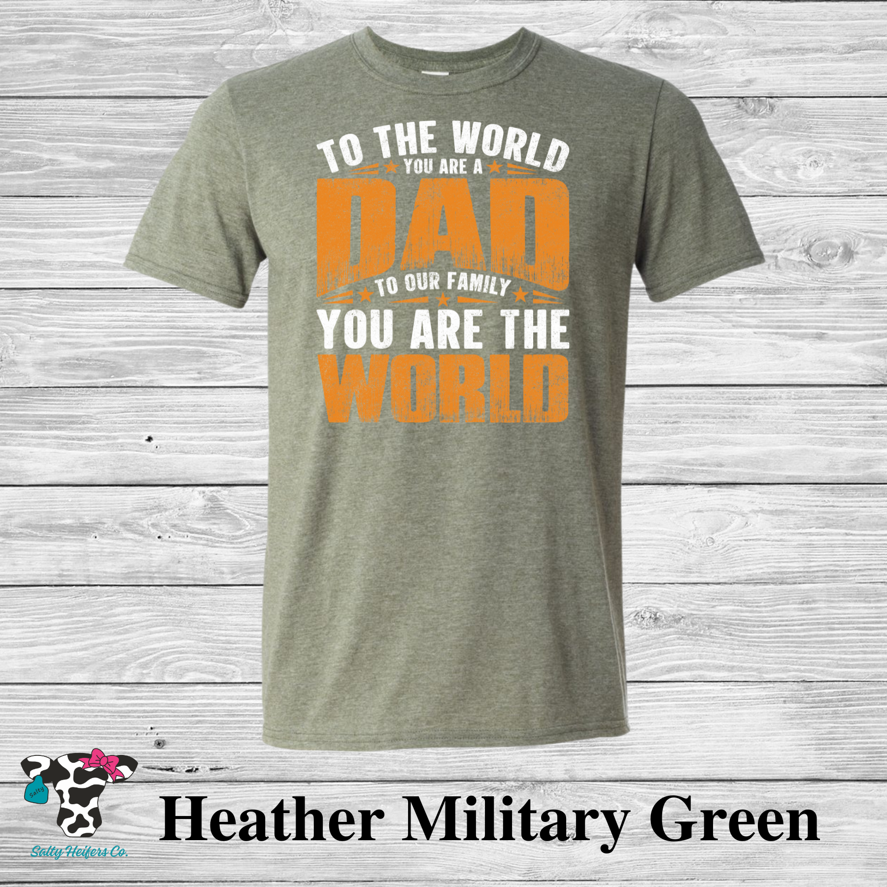 To The World You Are A Dad - Adult T-Shirt