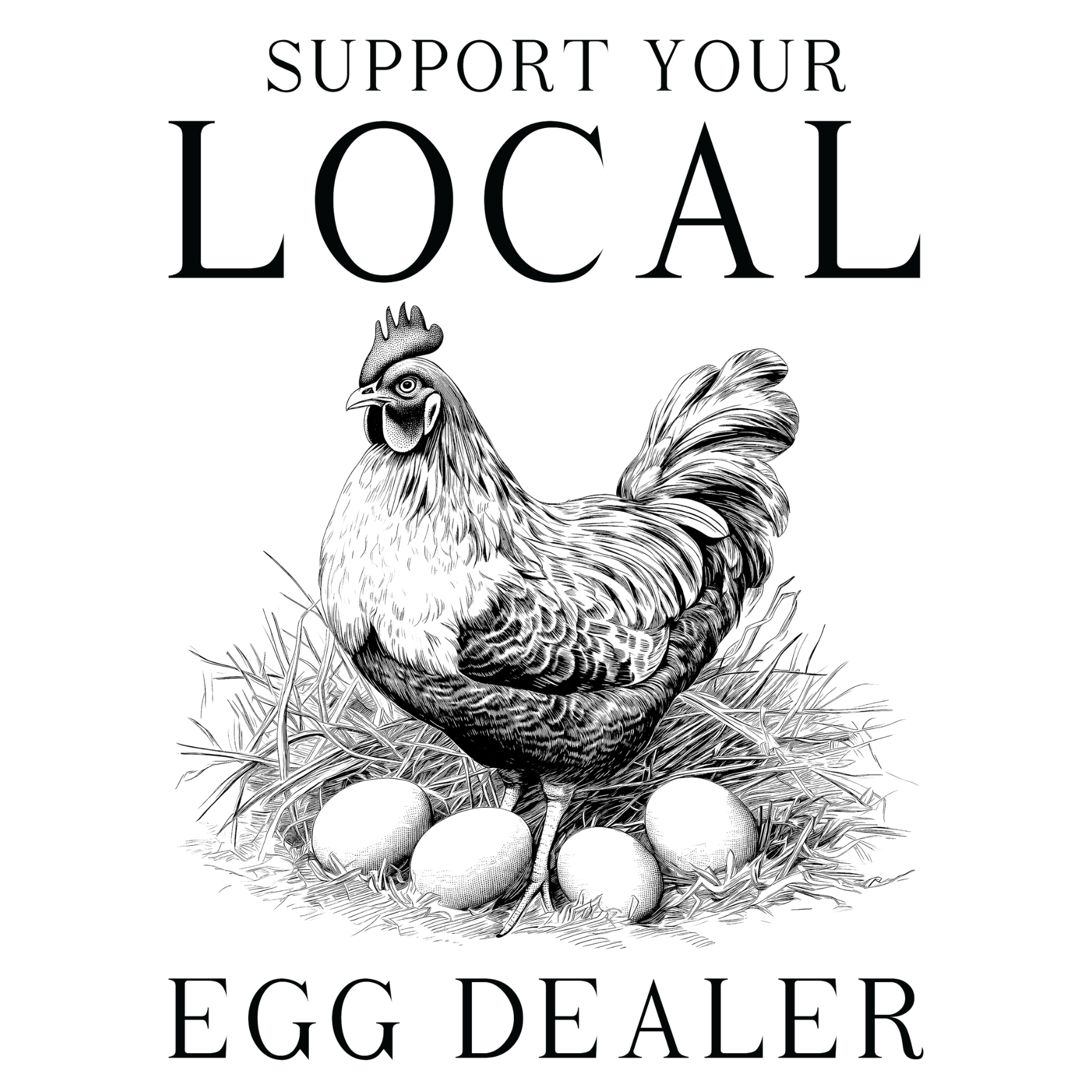 1 Support Your Local Egg Dealer Black