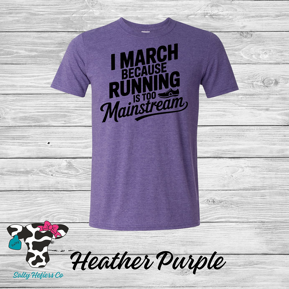 I March because running is mainstream - Adult T-Shirt