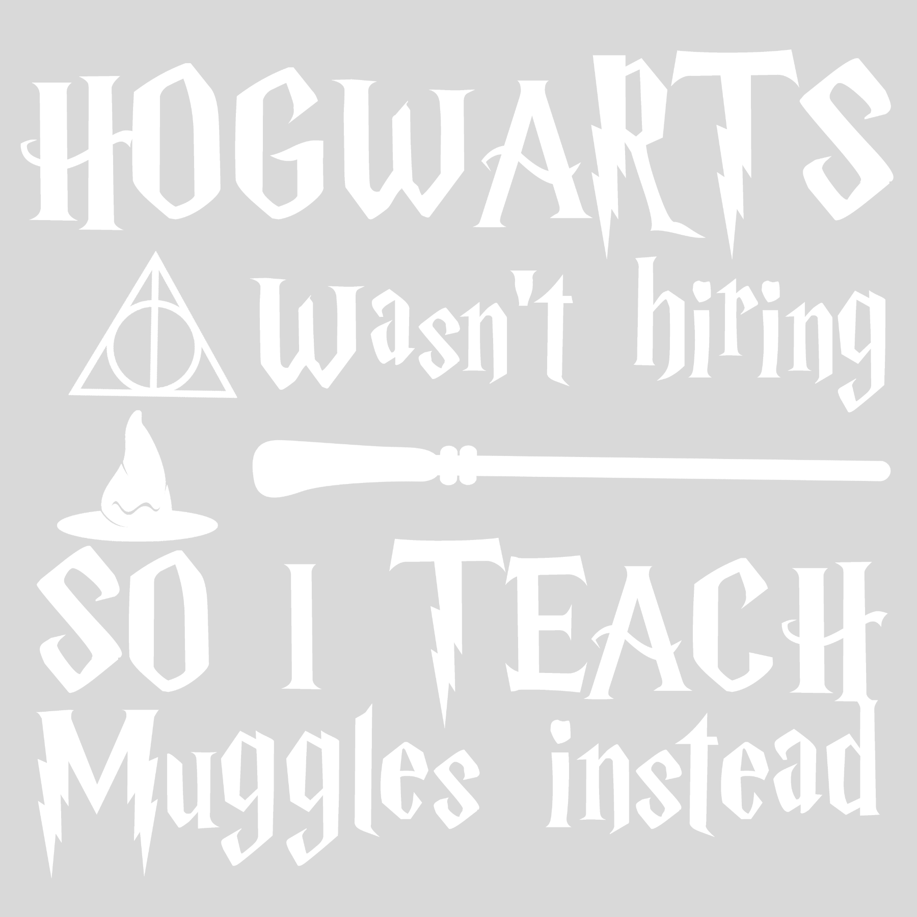 851 Hogwarts Wasn't Hiring So I Teach Muggles Instead