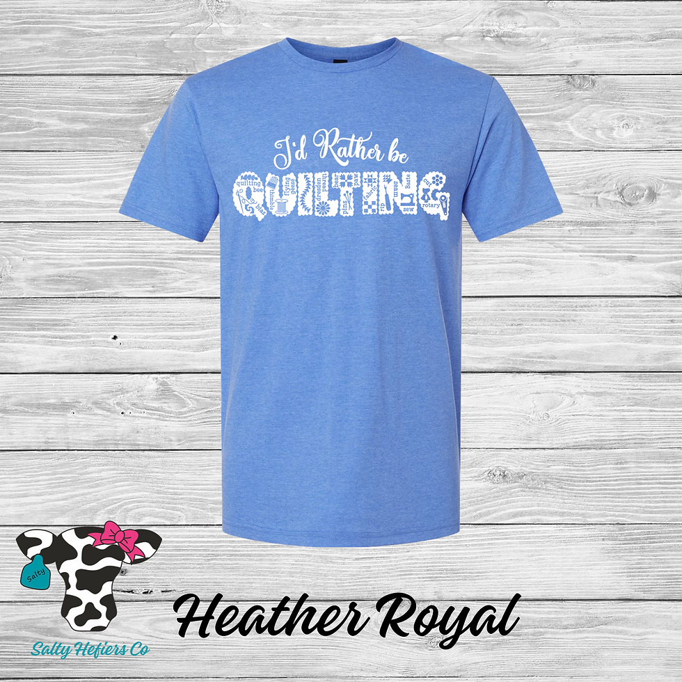 I'd Rather Be Quilting White - Adult T-Shirts