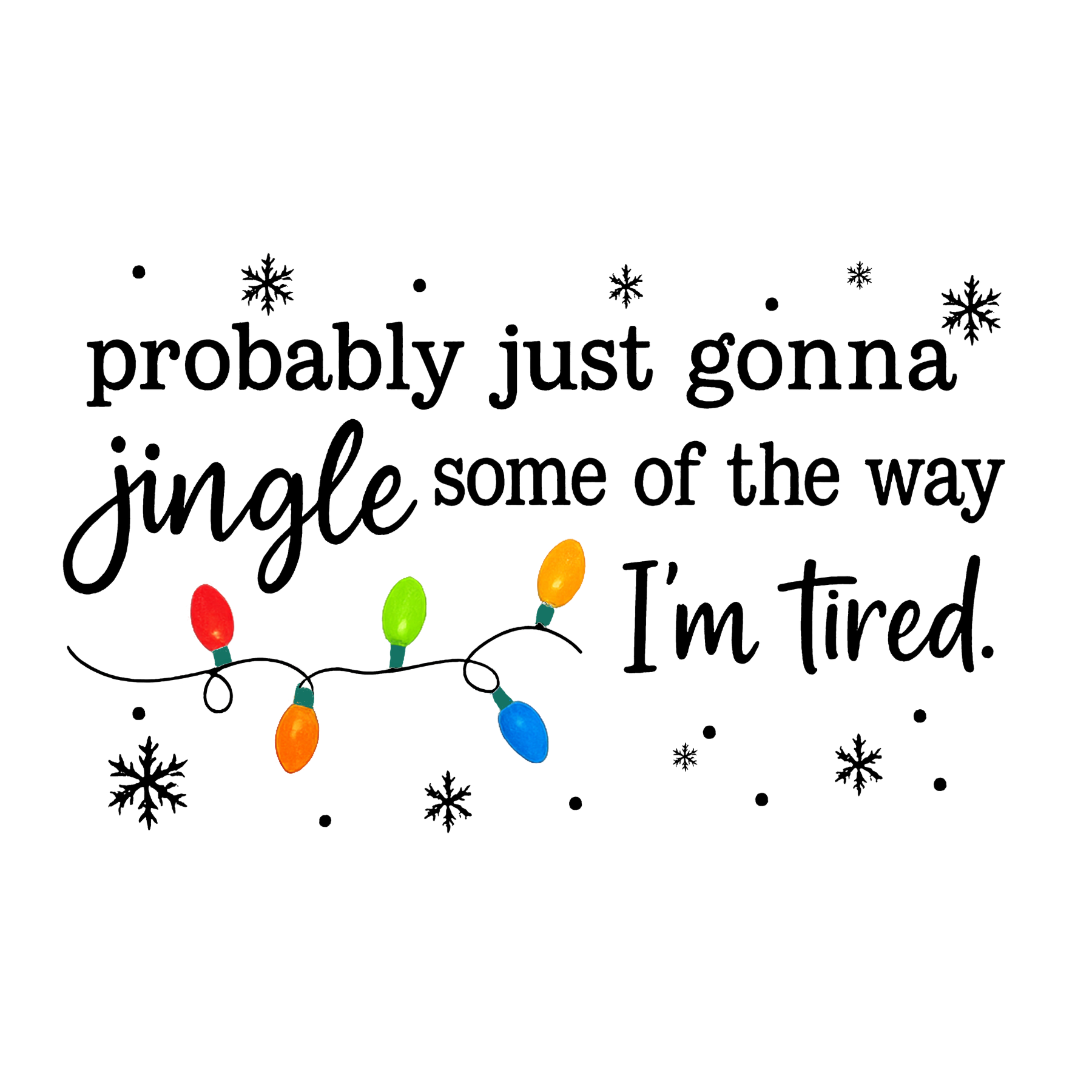1121 Probably Just Gonna Jingle Some Of The Way