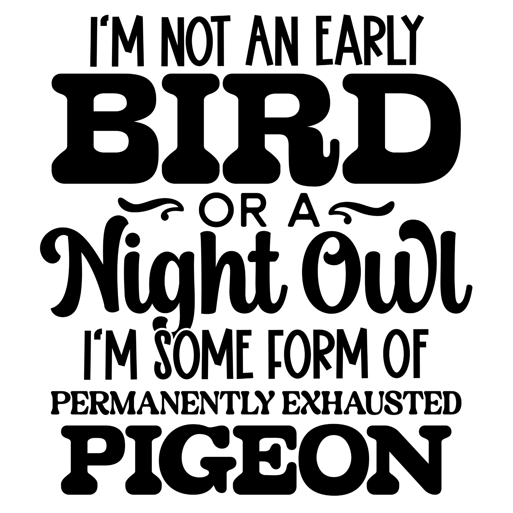 41 I'm Not An Early Bird