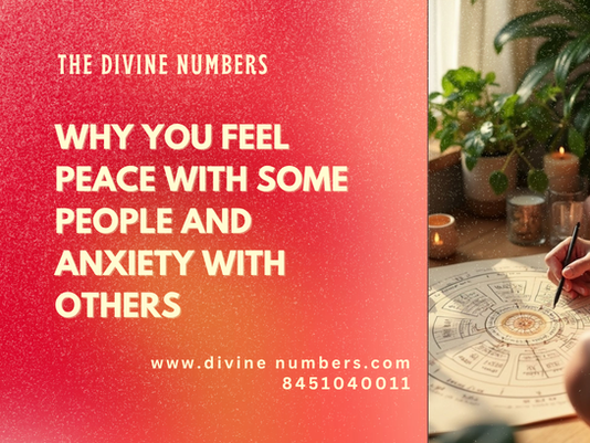 Why You Feel Peace With Some People and Anxiety With Others: Numerology perspective!