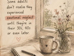 Some adults don’t realise they experienced emotional neglect until they’re in their 30s, 40s or even later.