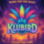 A digital artwork titled 'Born for the Road — Klubird Leads the Vibe'. The center focus is