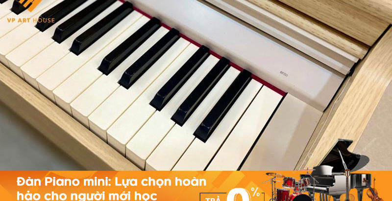 Đàn Piano mini: Lựa chọn hoàn hảo cho người mới học