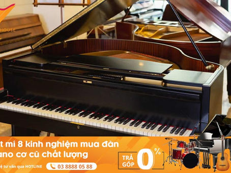 Bật mí 8 kinh nghiệm mua đàn piano cơ cũ chất lượng