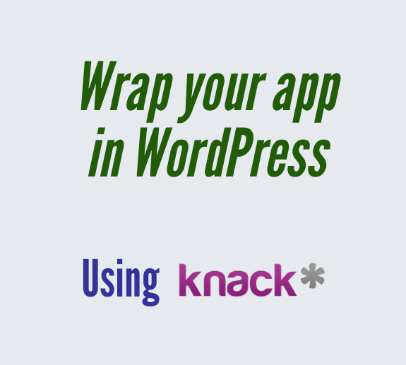 Wrap a Knack App in WordPress