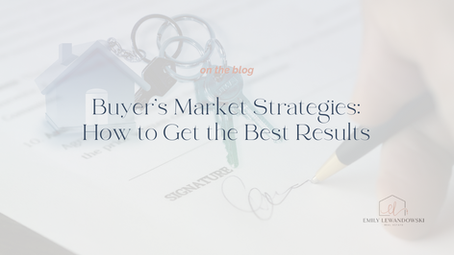 Buyer’s Market Strategies: How to Get the Best Results