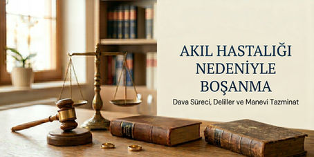 Akıl hastalığı nedeniyle boşanma
