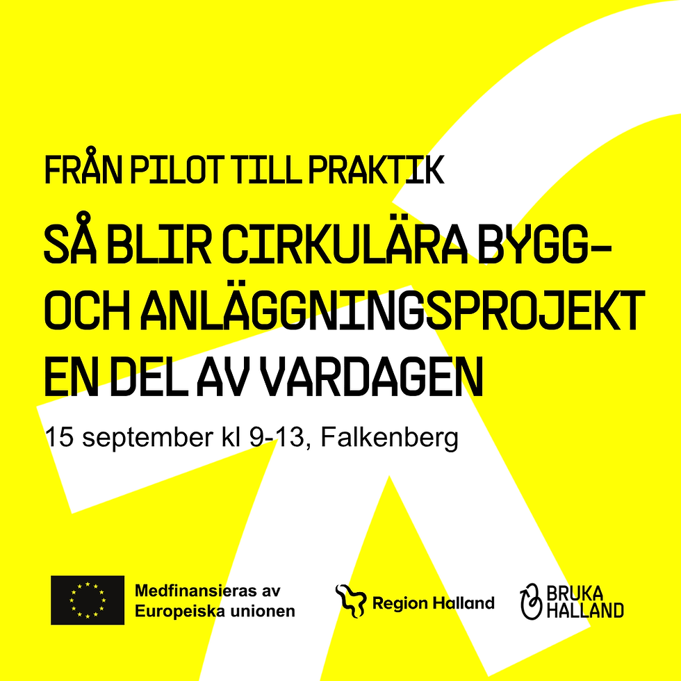 Från pilot till praktik - Så blir cirkulära bygg- och anläggningsprojekt en del av vardagen