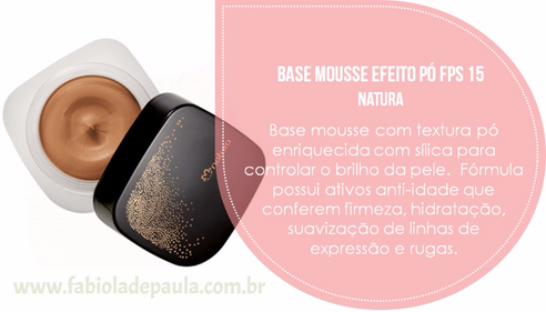 TESTEI E APROVEI: Base Mousse Efeito Pó - Natura