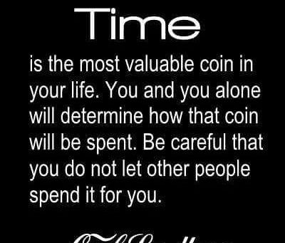 Time = Life Waste your Time and Waste your Life!