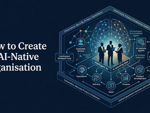 How to Create an AI-Native Organisation