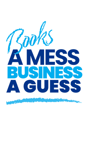 Books a Mess. Business A Guess_ Sherpa Bookkeeping.png