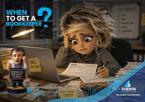 Sherpa Bookkeeping - When do I get a Bookkeeper. 123kb.jpg