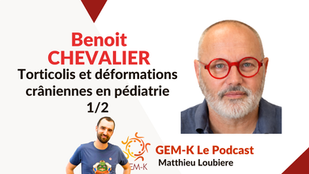 #69.1 — Torticolis et déformations crâniennes - Benoit Chevalier