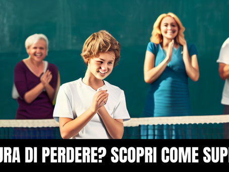Hai paura di perdere? Scopri come superare la paura e raggiungere il successo sul campo