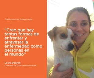 "Creo que hay tantas formas de enfrentar y atravesar la enfermedad como personas en el mundo"