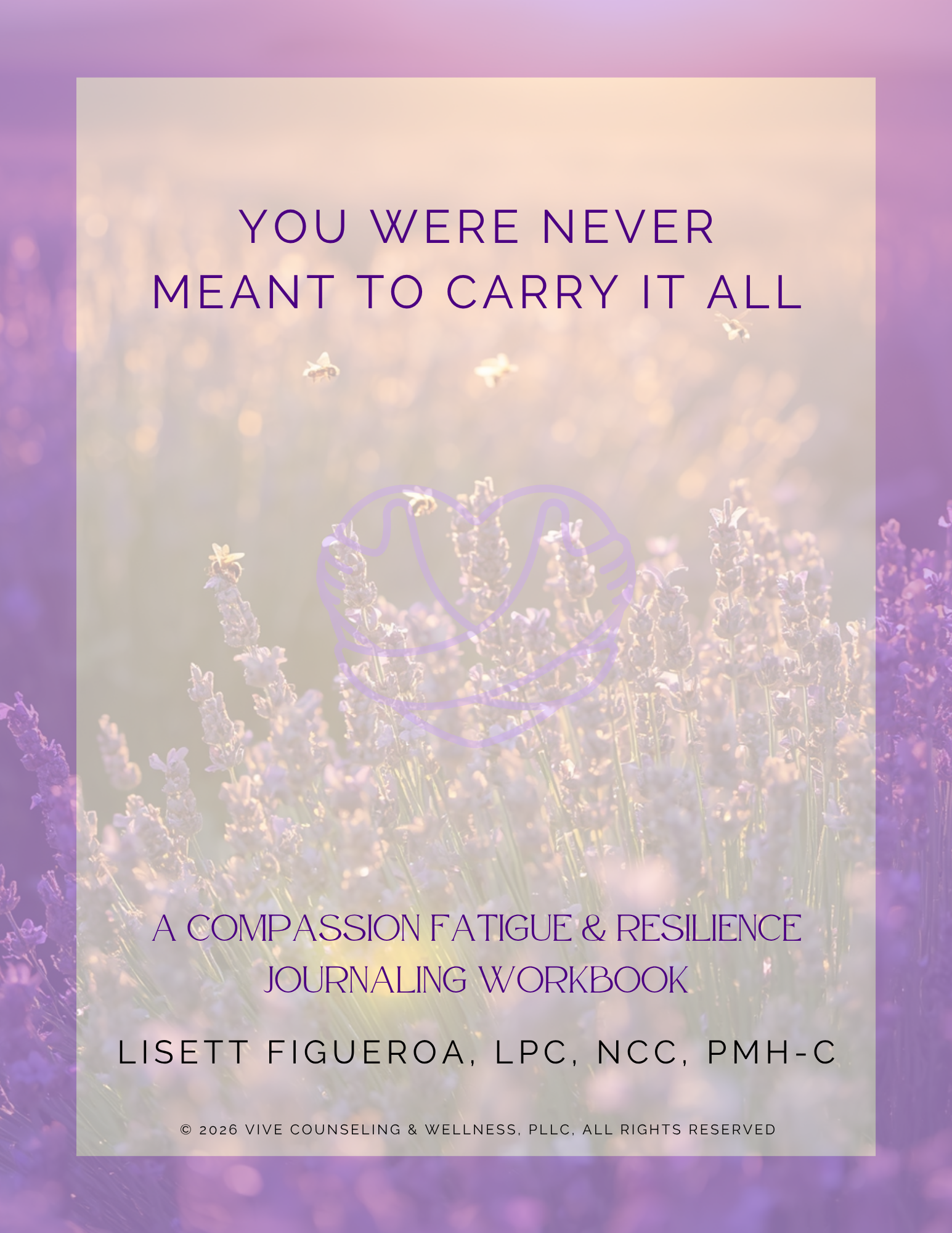 You Were Never Meant to Carry it All: A Compassion Fatigue & Resilience Journal