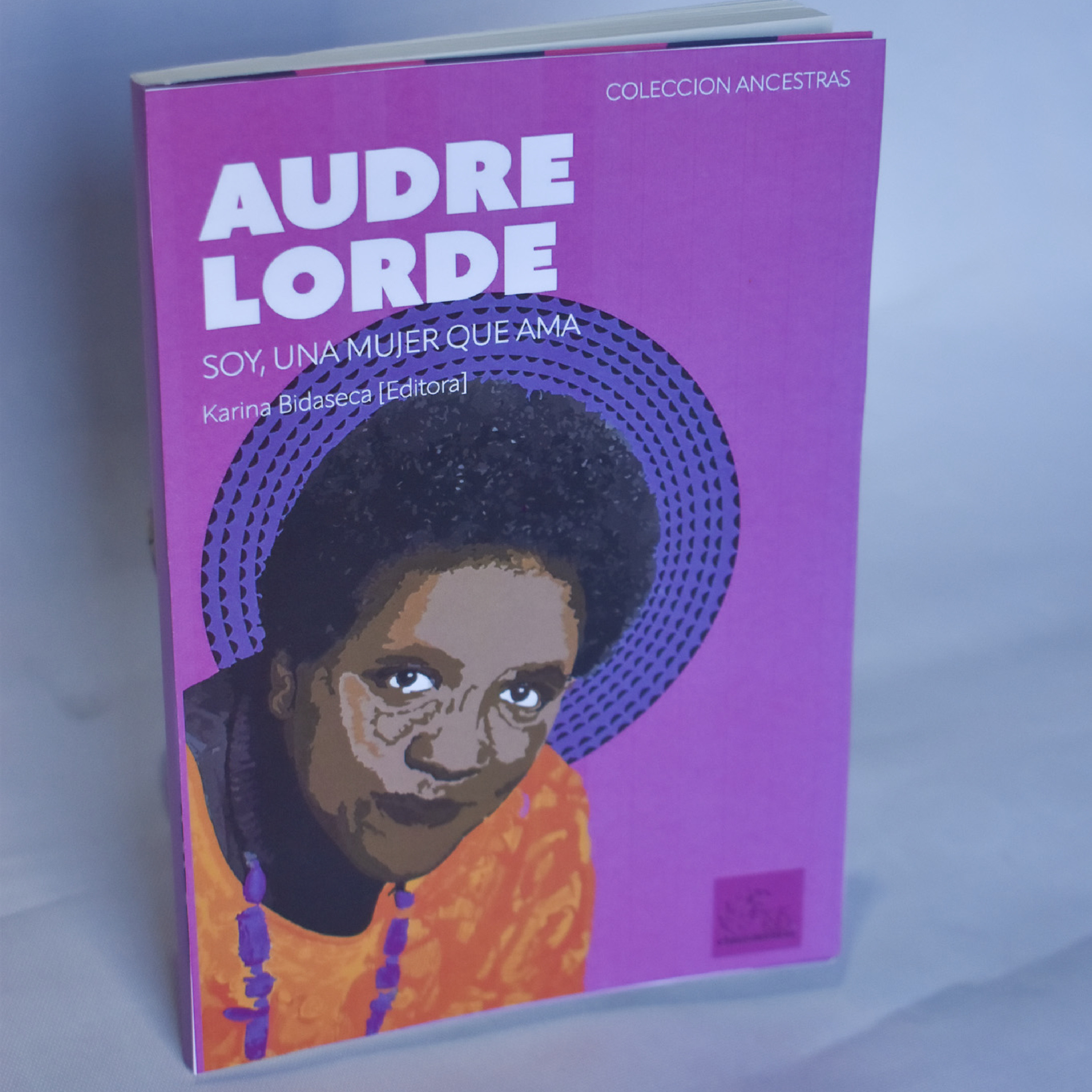 Audre Lorde. Soy, una mujer que ama