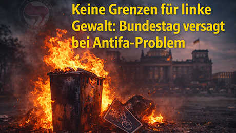 Keine Grenzen für linke Gewalt: Bundestag versagt bei Antifa-Problem
