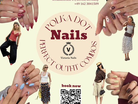 Polka Dot Nails: Der zeitlose Trend erobert Berlin – Perfekte Outfit-Kombinationen bei Victoria Nails