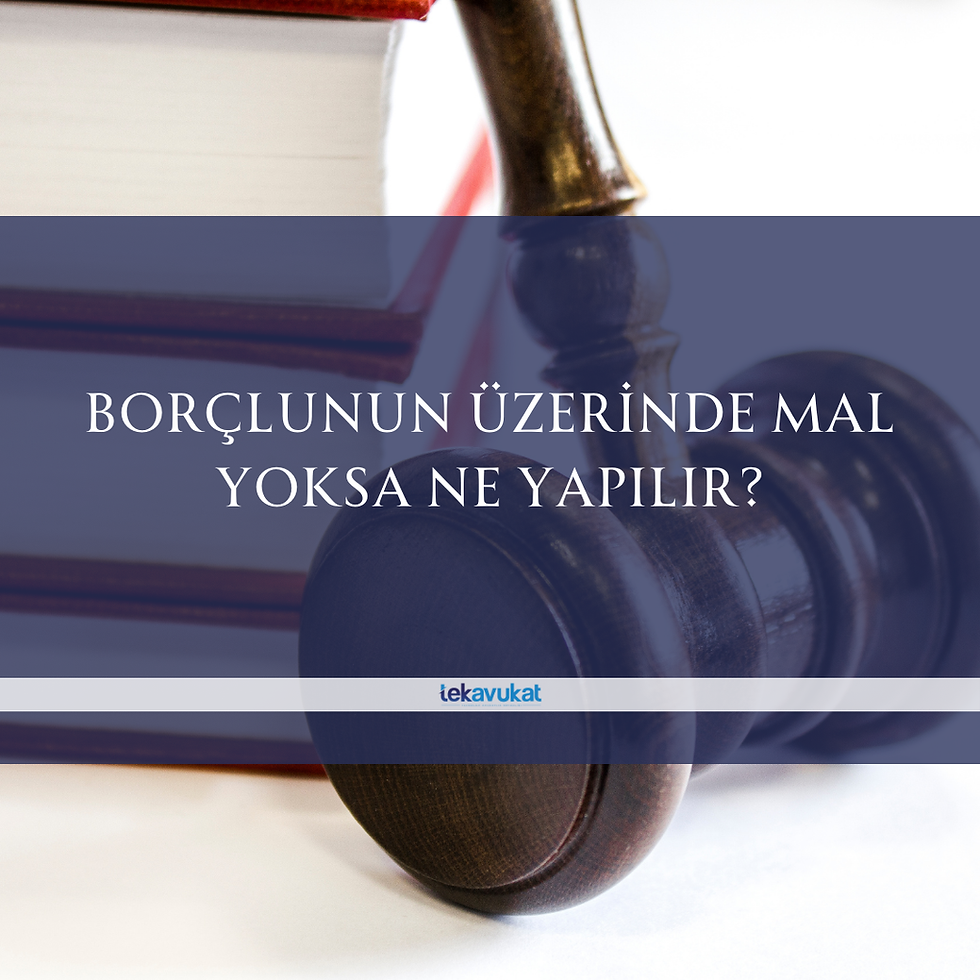Borçlunun Üzerinde Mal Yoksa Ne Yapılır? Mal Varlığı Olmayana Haciz Gelir Mi? Mal Varlığı Olmayan Bir Kişi İcraya Verilirse Ne Olur? İcraya Verilen Kişinin Üzerinde Mal Yoksa Ne Olur? Hangi Mallar Haczedilemez?