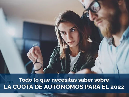 Todo lo que necesita saber sobre la cuota de autónomos para el 2022.