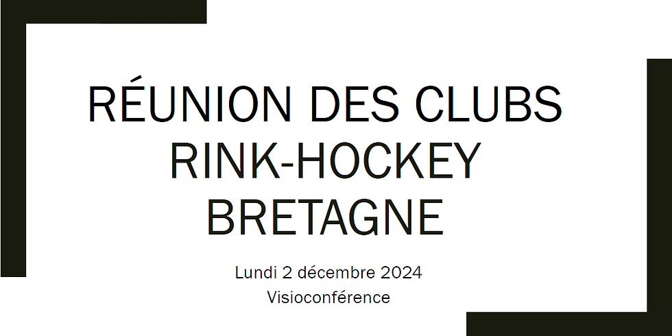 Réunion des clubs de Rink hockey Bretagne 