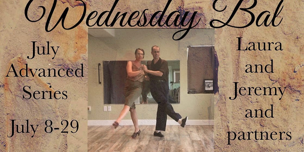 July Adv. Bal (Wednesdays) with Jeremy & Laura + assistants