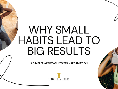 Why Small Habits Lead to Big Results: A Simpler Approach to Transformation