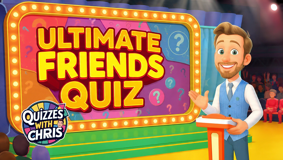 Ultimate Friends Trivia Quiz