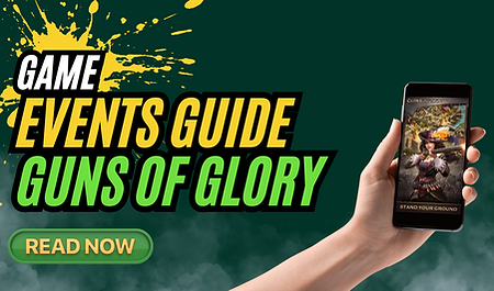 Game Events Guide Guns of Glory