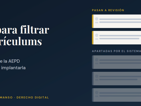 IA para filtrar currículums. ¿Qué exige la AEPD antes de implantarla?.