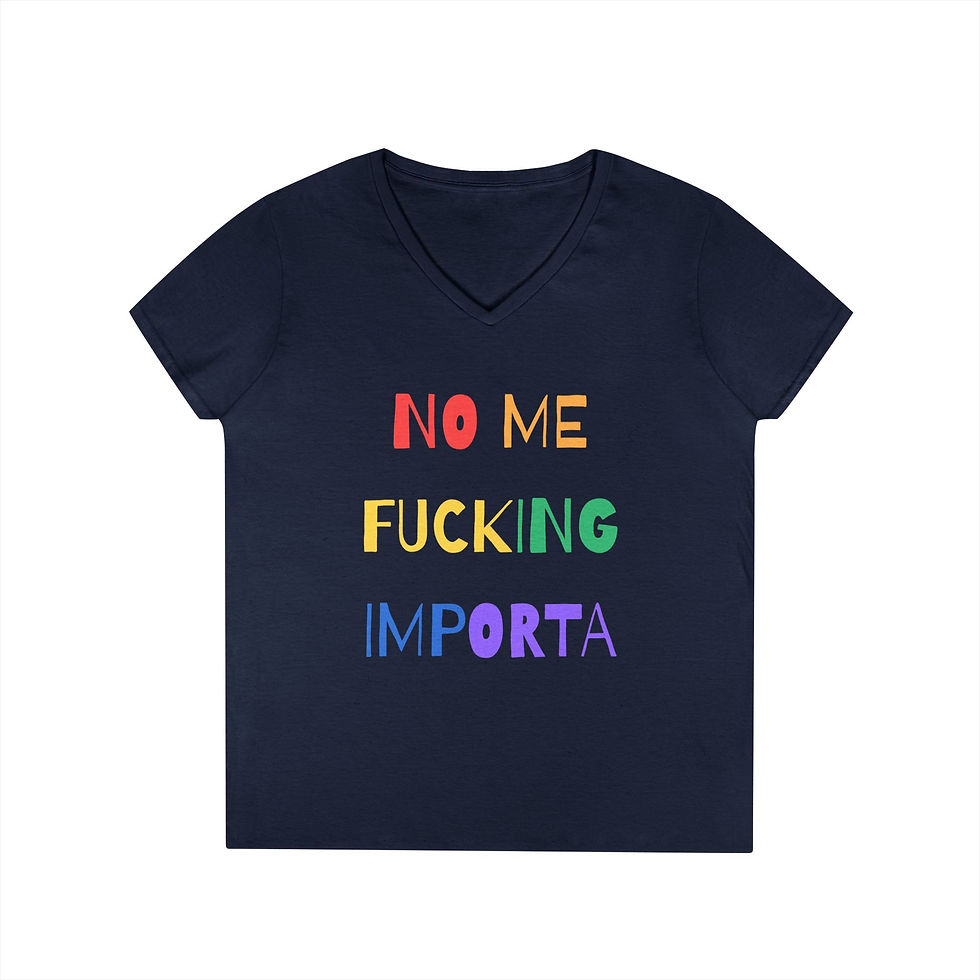 Thumbnail: Ladies' V-Neck NO ME FICKING IMPORTA T-Shirt