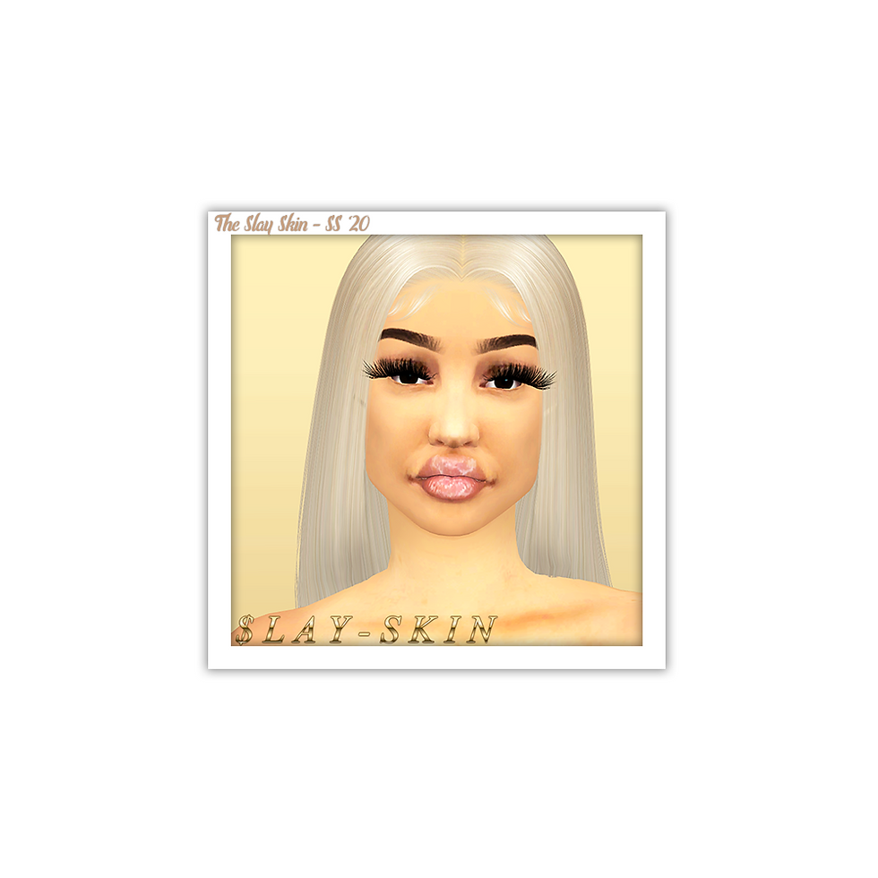 THE '$LAY' SKIN