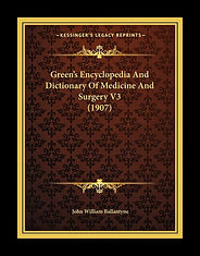 Green’s Encyclopedia and Dictionary of Medicine and Surgery