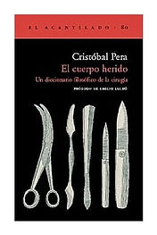 El cuerpo herido. Un diccionario filosófico de la cirugía.