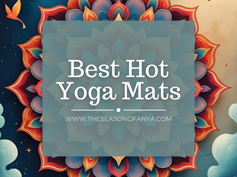 Best Hot Yoga Mats | The Season of Anya | www.theseasonofanya.com
