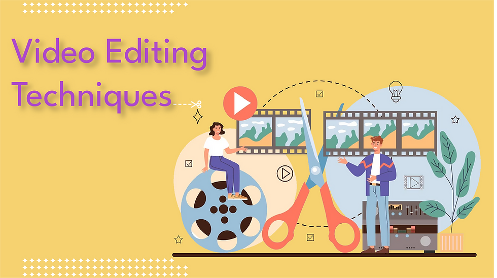 Video Editing Techniques
