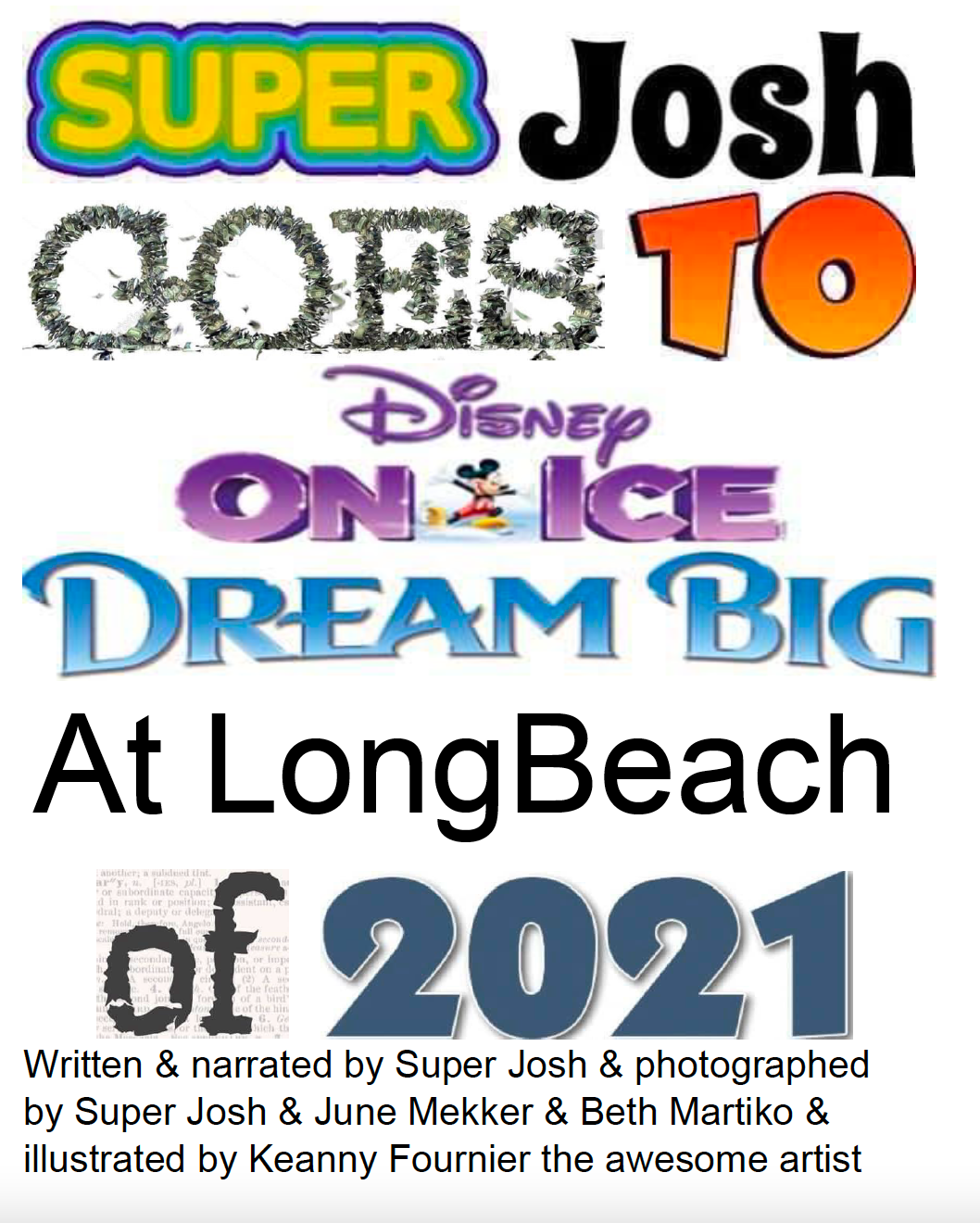Super Josh goes to Disney on Ice "Dream Big" at Long Beach 2021