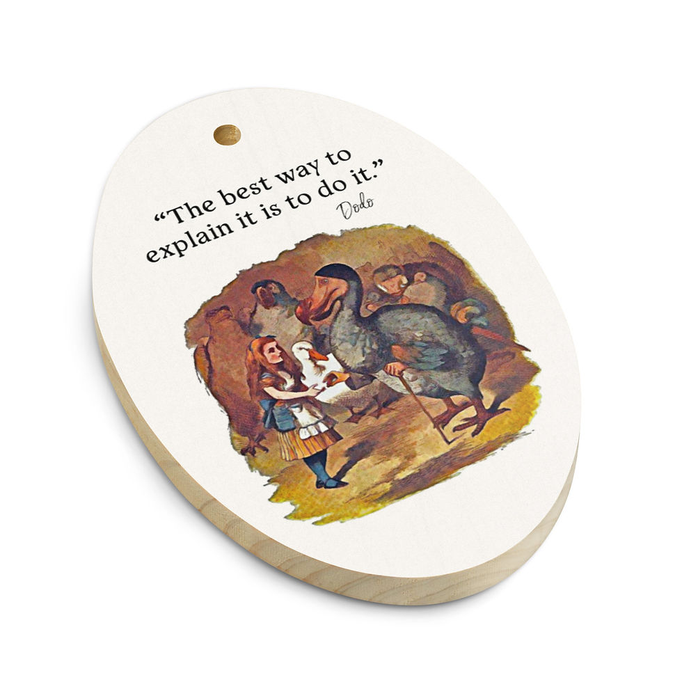 Alice in Wonderland Dodo Bird Quote Ornament/Magnet